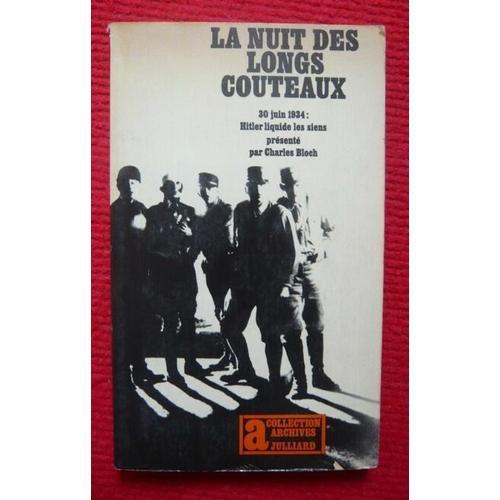 La Nuit Des Longs Couteaux - 30 Juin 1934 : Hitler Liquide Les Sien... on Productcaster.