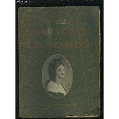 Napoléon Iii Et Les Femmes. on Productcaster.