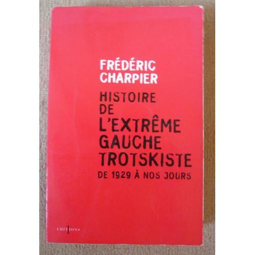 Histoire De L'extrême Gauche Trotskiste De 1929 À Nos Jours on Productcaster.