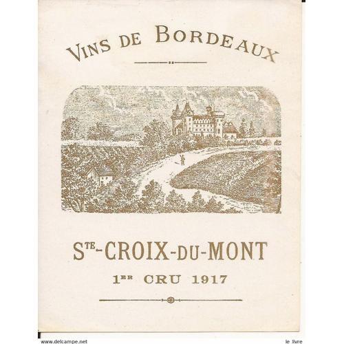 Etiquette Ancienne Vin De Bordeaux Ste Croix Du Mont 1917 on Productcaster.