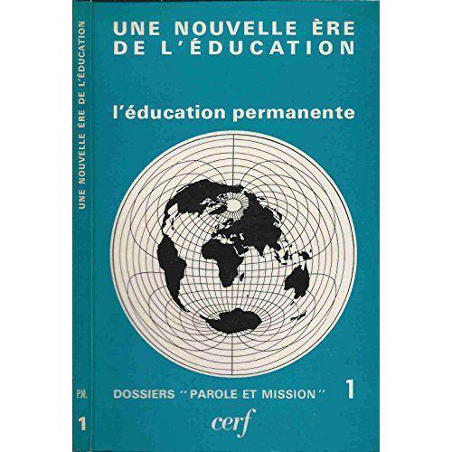 Une Nouvelle Ère De L'éducation. L'éducation Permanente. on Productcaster.