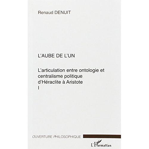 L'aube De L'un. L'articulation Entre Ontologie Et Centralisme D'her... on Productcaster.