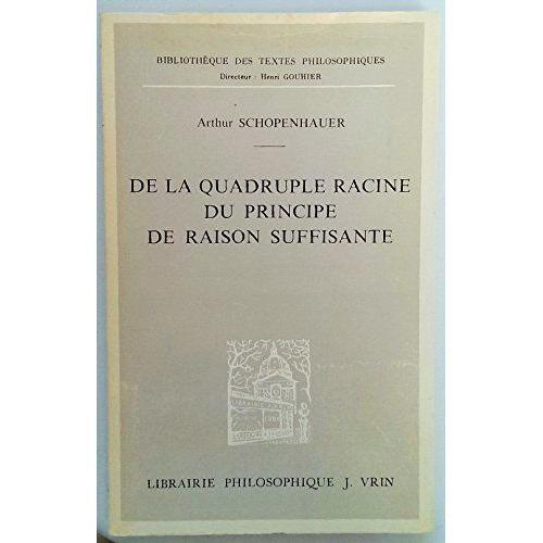 Schopenhauer - De La Quadruple Racine Du Principe De Raison Suffisa... on Productcaster.