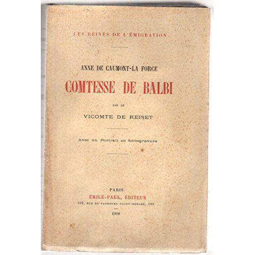 Anne De Caumont-La Force, Comtesse De Balbi. Deuxième Édition. on Productcaster.