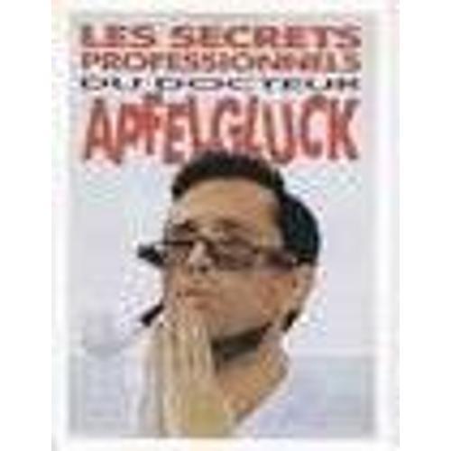 Fiche Première Les Secrets Professionnels Du Docteur Apfelgluck on Productcaster.