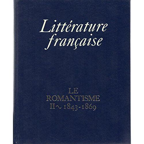 Claude Pichois - Littérature Française Le Romantisme Ii 1843-1869 on Productcaster.