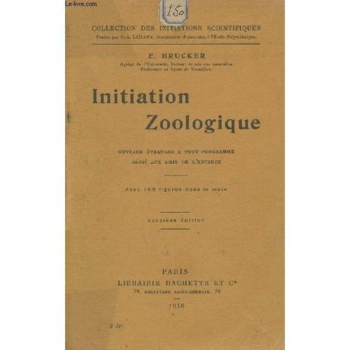 Initiation Zoologique- Ouvrage Étranger À Tout Programme Dédié Aux ... on Productcaster.