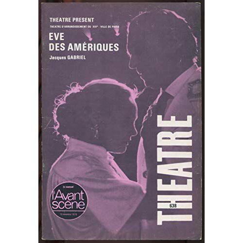 L'avant-Scène N°638 Théâtre. Eve Des Amériques on Productcaster.