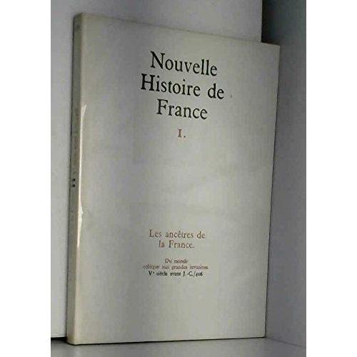 Nouvelle Histoire De France. Tome 1: Les Ancêtres De La France. Du ... on Productcaster.