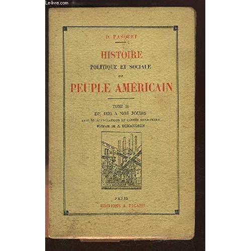 Histoire Politique Et Sociale Du Peuple Américain. Tome 2 : De 1825... on Productcaster.