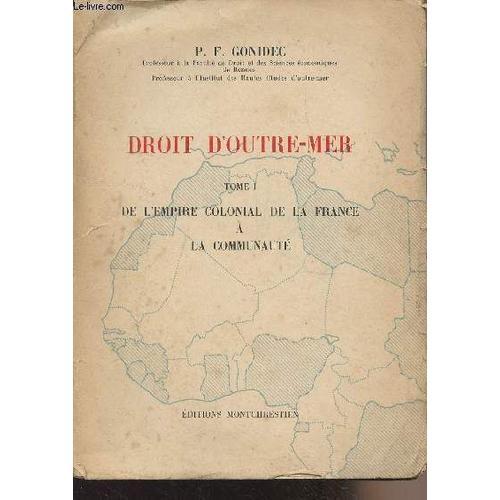 Droit D Outre-Mer - Tome I : De L Empire Colonial De La France À La... on Productcaster.