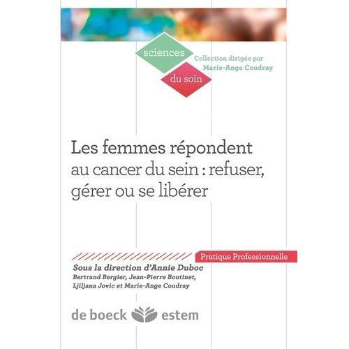 Les Femmes Répondent Au Cancer Du Sein : Refuser, Gérer Ou Se Libérer on Productcaster.