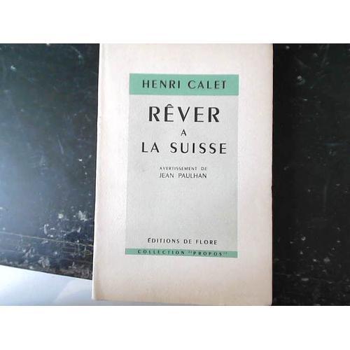 Henri Calet. Rêver À La Suisse on Productcaster.