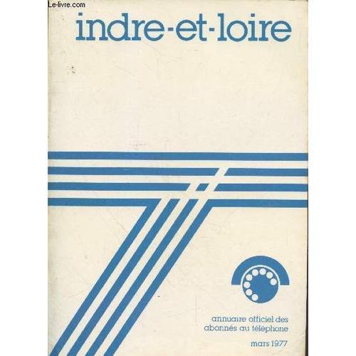 Annuaire Officiel Des Abonnés Au Téléphone ; Indre-Et-Loire Mars 1977 on Productcaster.