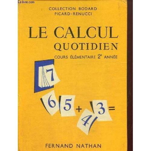 Le Calcul Quotidien - Cours Élémentaire 2e Année Ou 9e Des Lycées E... on Productcaster.