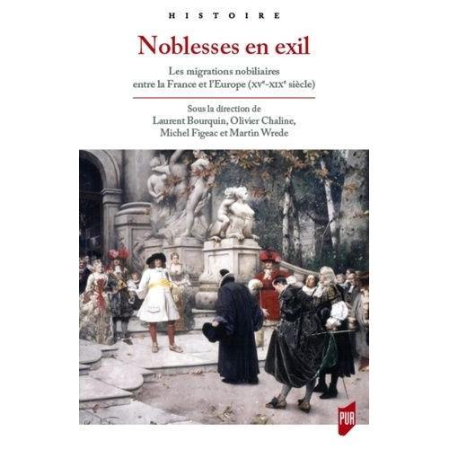 Noblesses En Exil - Les Migrations Nobiliaires Entre La France Et L... on Productcaster.