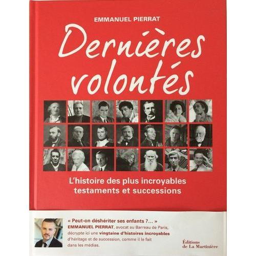 Dernières Volontés - L'histoire Des Plus Incroyables Testaments Et ... on Productcaster.