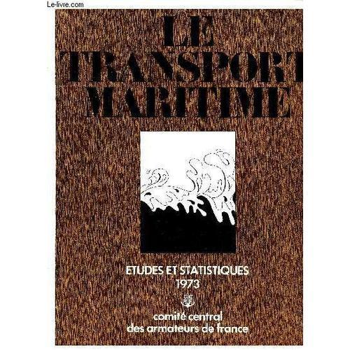 Le Transport Maritime - Etudes Et Statistiques - 1973 on Productcaster.