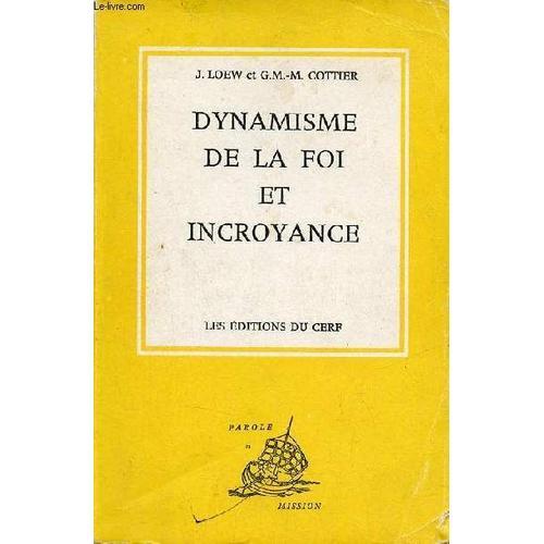 Dynamisme De La Foi Et Incroyance - Collection Parole Et Mission. on Productcaster.