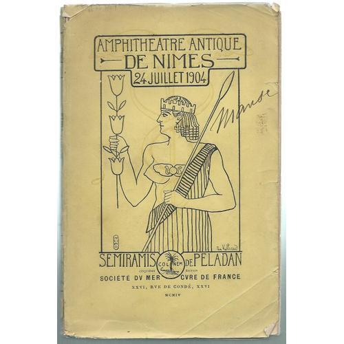 J. Peladan : Sémiramis - - - (Amphithéatre Antique De Nîmes, 1904) on Productcaster.