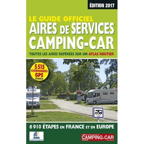 Le Guide Officiel Des Aires De Services Camping-Car - Toutes Les Ai... on Productcaster.