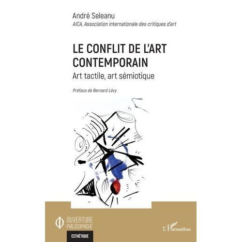 Le Conflit De L'art Contemporain - Art Tactile, Art Sémiotique on Productcaster.