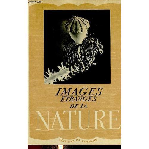 Images Étranges De La Nature on Productcaster.