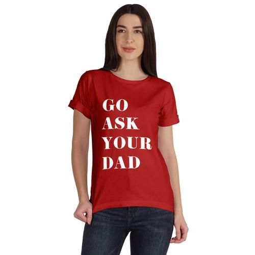 Inkmeso Go Ask Your Dad T-Shirt Graphique Manches Courtes Blouse Te... on Productcaster.