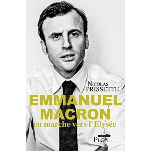 Emmanuel Macron En Marche Vers L'elysée (Actualité) on Productcaster.