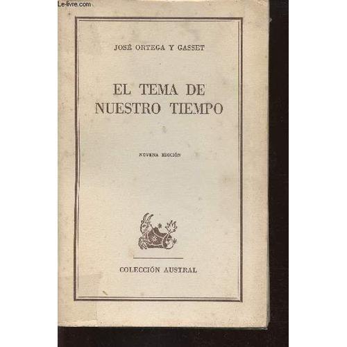 El Tema De Nuestro Tiempo. Ni Vitalismo Ni Racionalismo - El Ocaso ... on Productcaster.