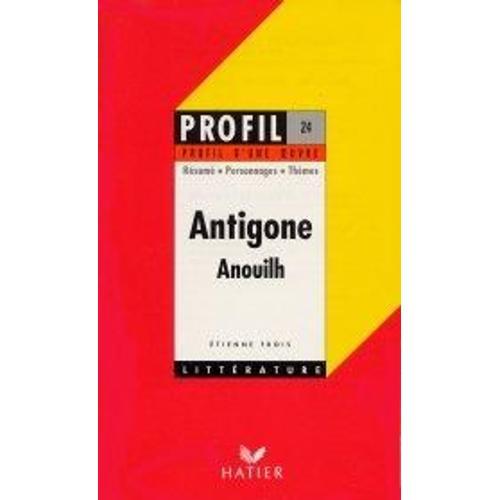 Antigone - Anouilh - Résumé, Personnages, Thèmes on Productcaster.