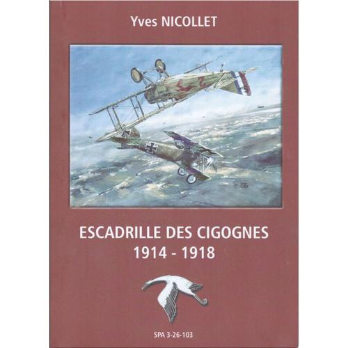 Escadrille Des Cigognes 1914 - 1918 on Productcaster.