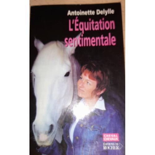 L'équitation Sentimentale / Antoinette Delylle on Productcaster.