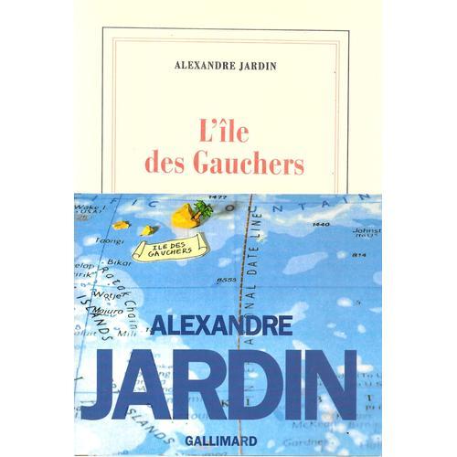 "L Île Des Gauchers". Alexandre Jardin (22,5 X 14 Cm) - Ed. Gallima... on Productcaster.