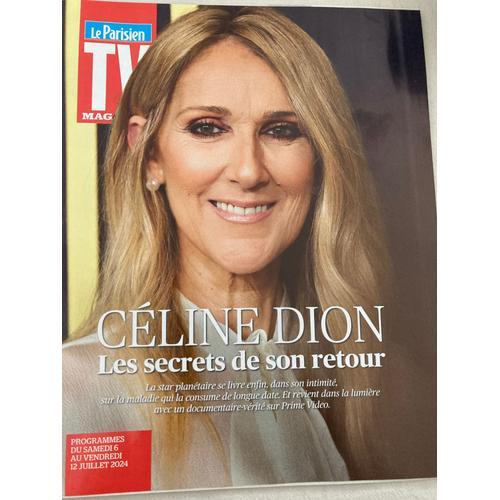 Tv Mag Le Parisien Du 6 Au 12 Juillet 2024 « Celine Dion , Les Sec... on Productcaster.