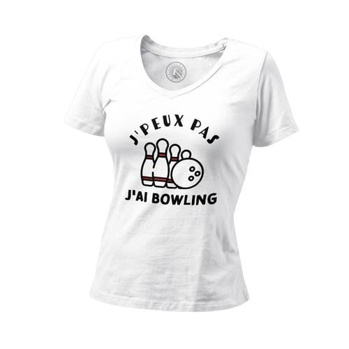 T-Shirt Femme Col V J'peux Pas J'ai Bowling Sport Loisir on Productcaster.