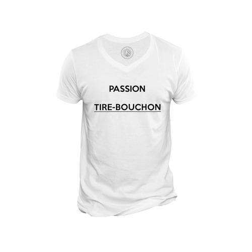 T-Shirt Homme Col V Passion Tire Bouchon Humour Drole Alcool on Productcaster.