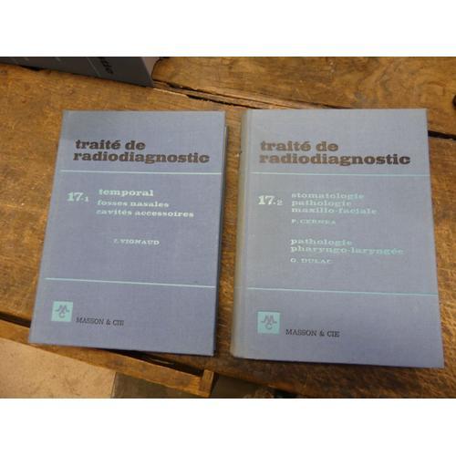 Traité De Radiodiagnostic - 17/1 Et 17 /2 : Fosses Nasales , Cavité... on Productcaster.