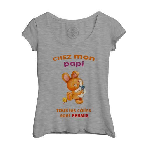 T-Shirt Femme Col Echancré Chez Mon Papi Tous Les Calins Sont Permi... on Productcaster.