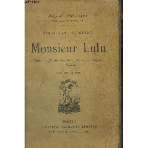 Monsieur Lulu. Sensations D Enfant. Kathe, Histoire D Un Prétendant... on Productcaster.