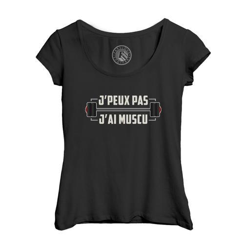 T-Shirt Femme Col Echancré J'peux Pas J'ai Muscu Salle De Sport Mus... on Productcaster.