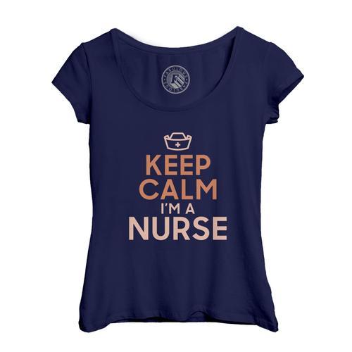 T-Shirt Femme Col Echancré Keep Calm I'm A Nurse Parodie Métier Job... on Productcaster.