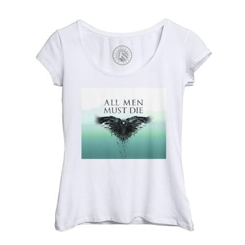 T-Shirt Femme Col Echancré All Men Must Die Game Of Thrones Crow Ra... on Productcaster.