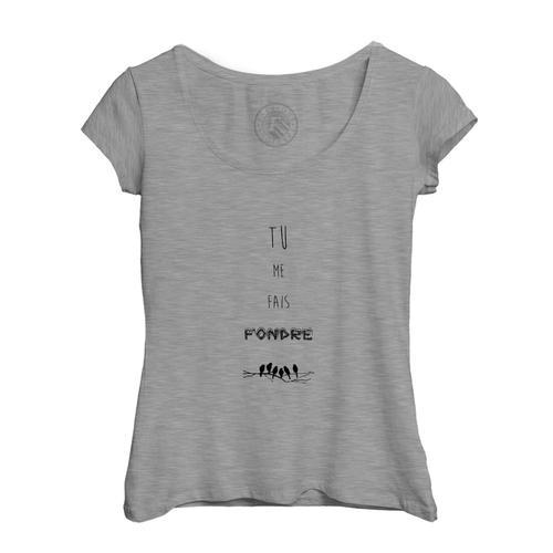 T-Shirt Femme Col Echancré Tu Me Fais Fondre Petits Oiseaux Sur Une... on Productcaster.