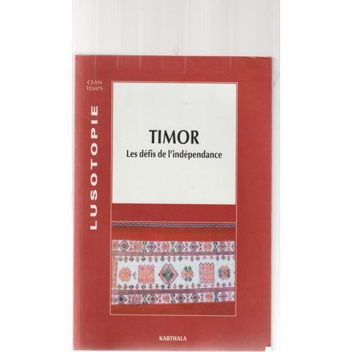 Timor, Les Défis De L'indépendance. Karthala Éditions. on Productcaster.