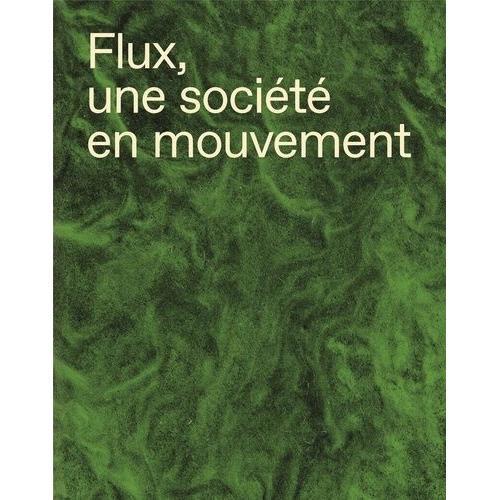 Flux - Une Société En Mouvement on Productcaster.