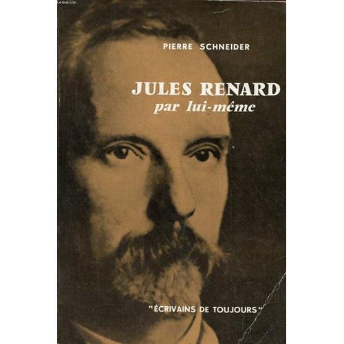 Jules Renard Par Lui-Même - Collection Écrivains De Toujours N°37. on Productcaster.