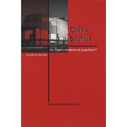 Opéra Bastille - Un Opéra Moderne Et Populaire ? on Productcaster.