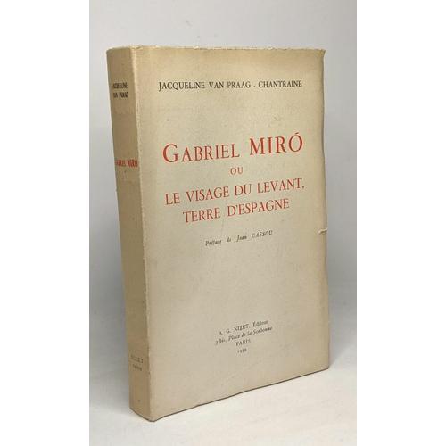 Gabriel Miro Ou Le Visage Du Levant Terre D'espagne - Préface De Je... on Productcaster.