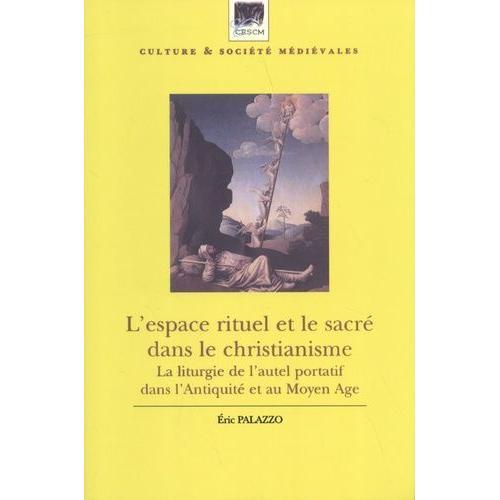 L'espace Rituel Et Le Sacré Dans Le Christianisme - La Liturgie De ... on Productcaster.